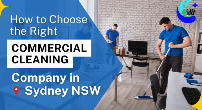 How to Choose the Right Commercial Cleaning Company in Sydney NSW
